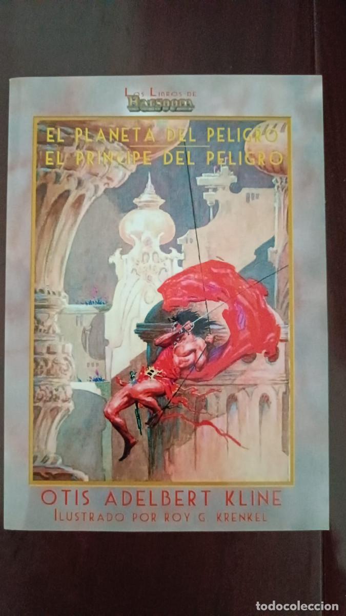 Libros de segunda mano: El planeta del peligro / El pr&iacute;ncipe del peligro &ndash; Otis A. Kline &ndash; Barsoom Antares