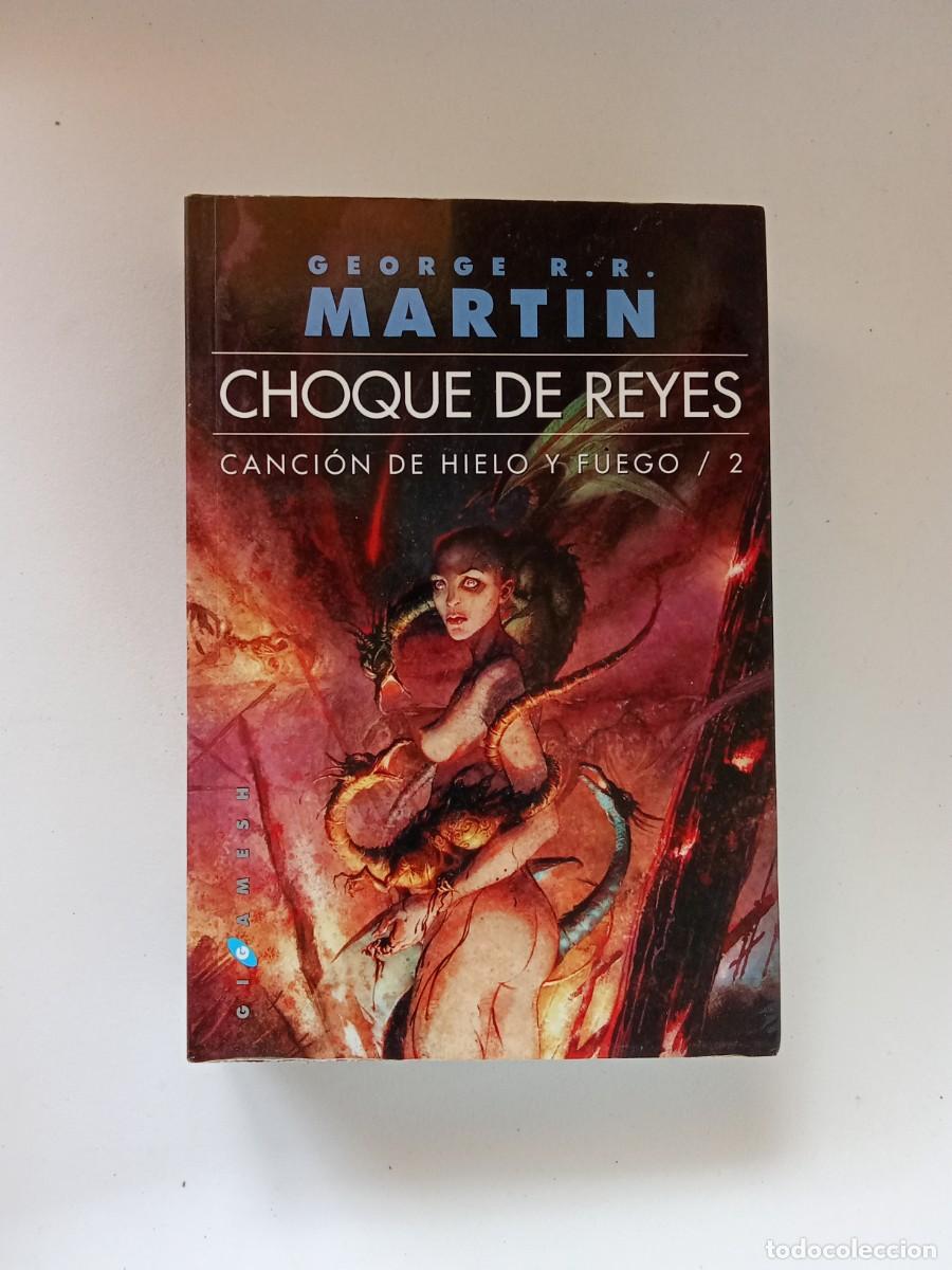 Libros de segunda mano: George R. R. Martin. Choque de reyes. Canci&oacute;n de hielo y fuego 2