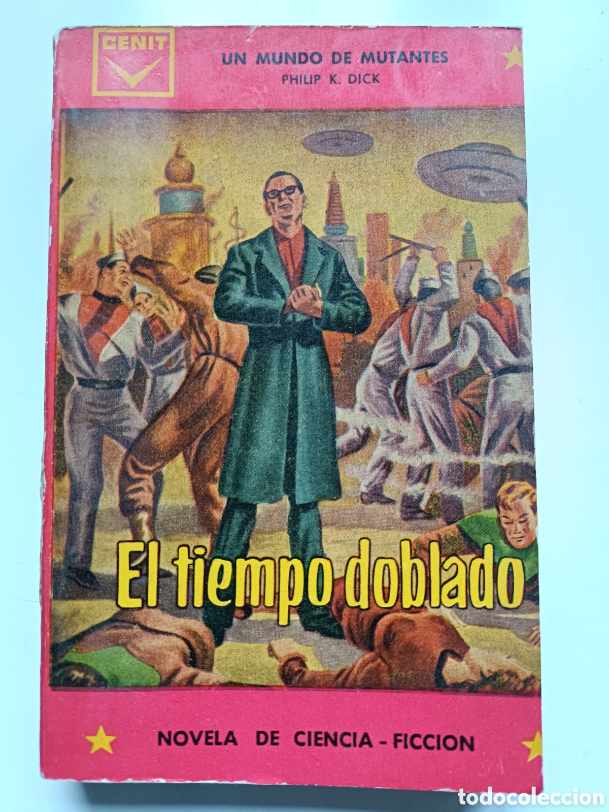 Libros de segunda mano: El Tiempo Doblado Un mundo de mutantes Philip K. Dick Cenit Ciencia-Ficci&oacute;n