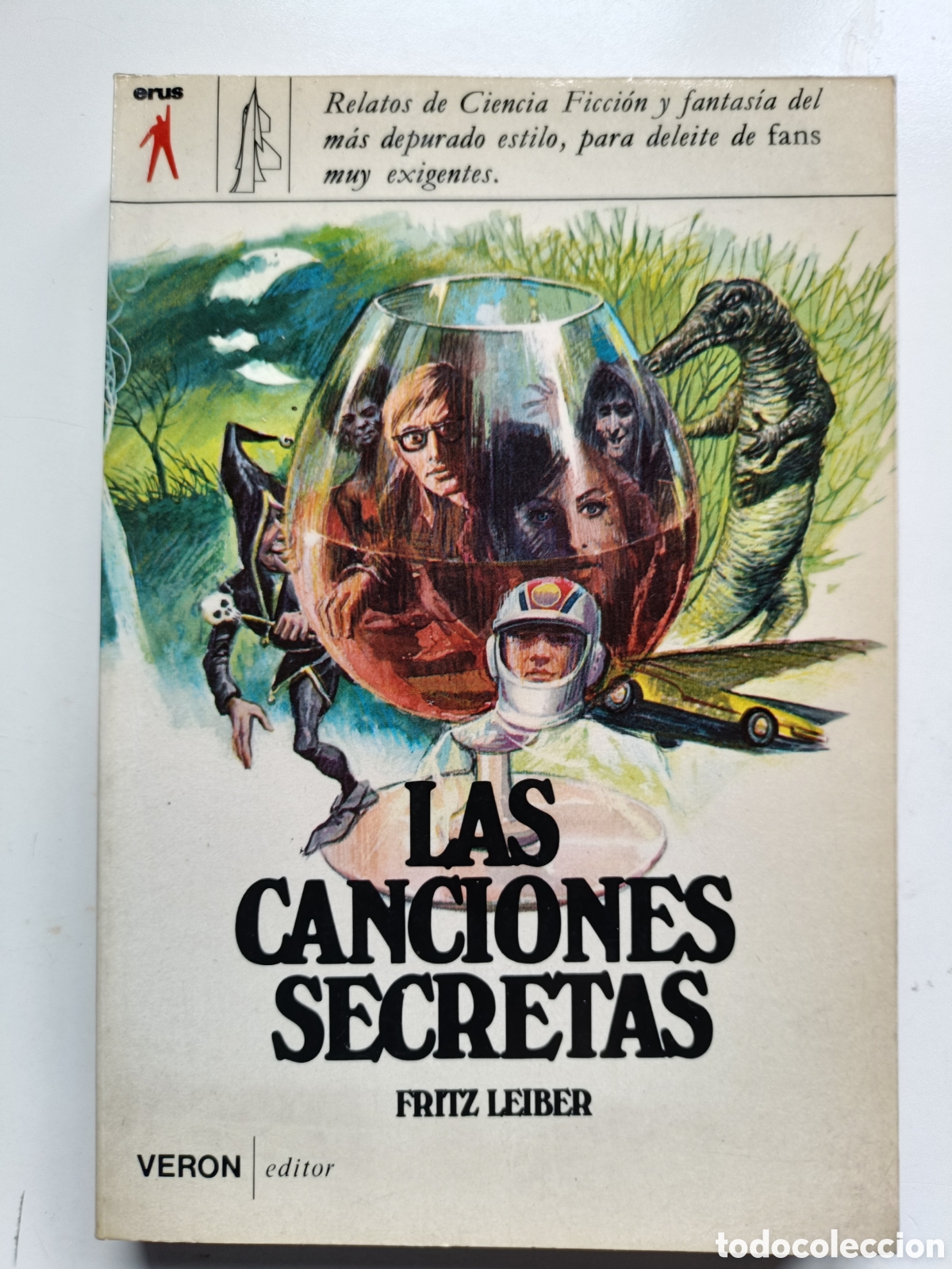 Libros de segunda mano: Las canciones secretas Fritz Leiber Veron Erus. Relatos de Ciencia-Ficci&oacute;n y fantas&iacute;a.