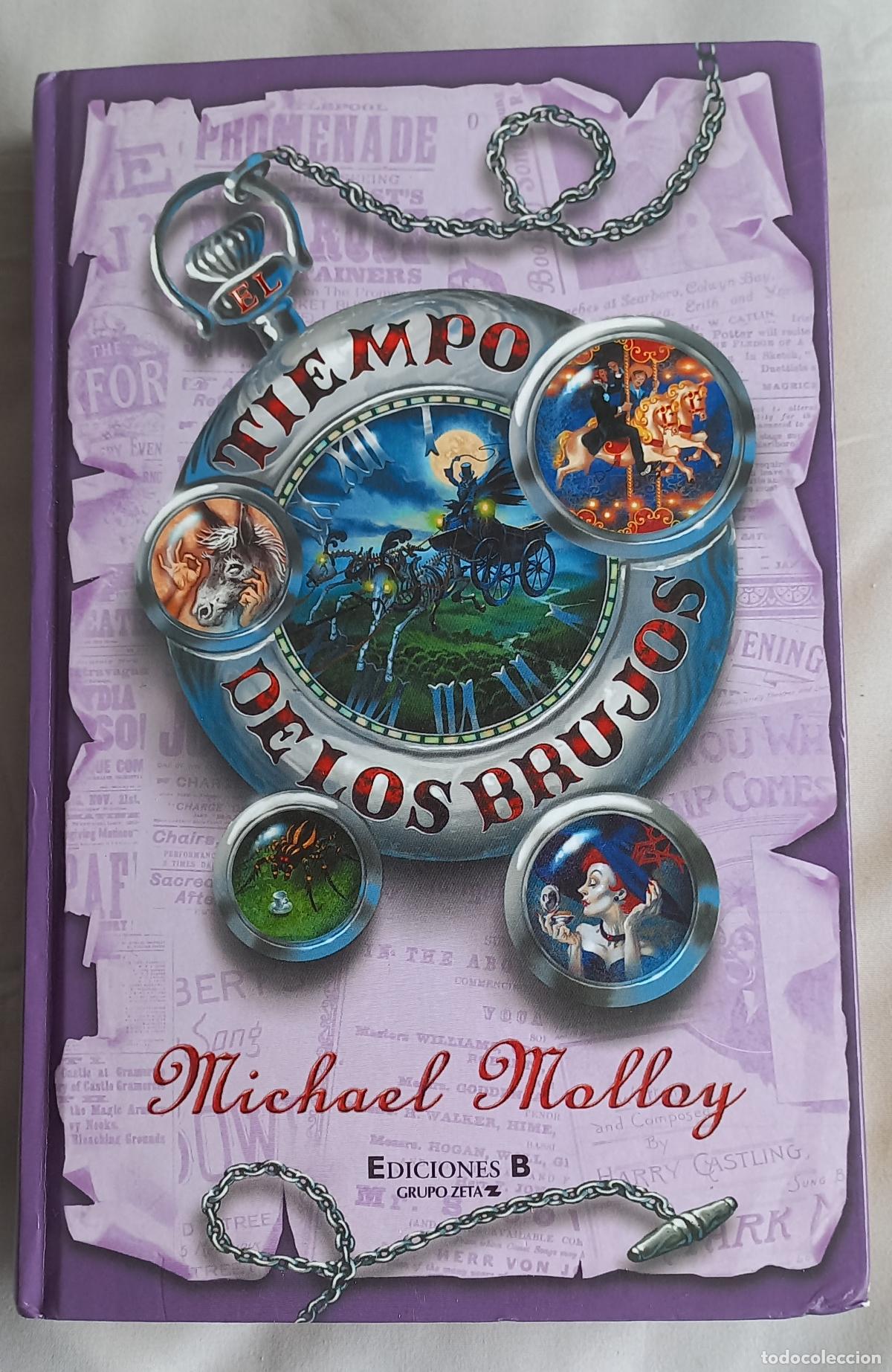 Libros de segunda mano: TIEMPO DE LOS BRUJOS - MICHAEL MOLLOY - EDICIONES B - 2004