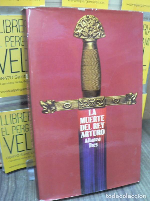Libros de segunda mano: La muerte del rey Arturo - An&oacute;nimo - Alianza Editorial - Alianza tres, N&ordm; 61