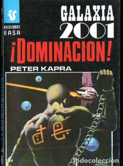 Libros de segunda mano: PETER KAPRA : DOMINACION (GALAXIA 2001 N&ordm; 100 - EASA, 1979)