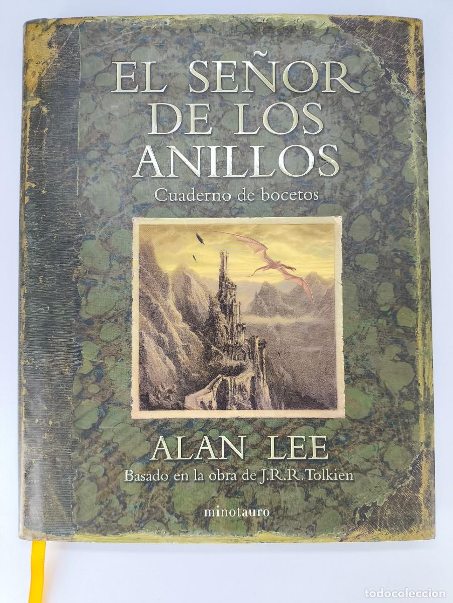Libros de segunda mano: EL SE&Ntilde;OR DE LOS ANILLOS, CUADERNO DE BOCETOS / ALAN LEE / 2018. MINOTAURO