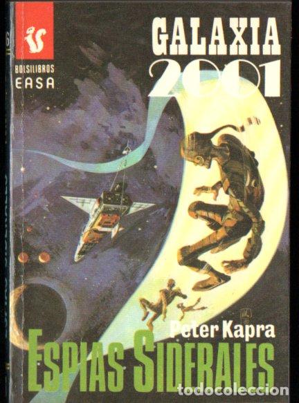 Libri di seconda mano: PETER KAPRA : ESPIAS SIDERALES (GALAXIA 2001 N&ordm; 186 - EASA, 1980)