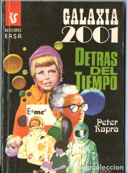 Libri di seconda mano: PETER KAPRA : DETR&Aacute;S DEL TIEMPO (GALAXIA 2001 N&ordm; 58 - EASA, 1977)