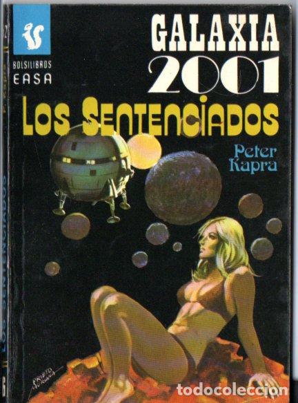 Libros de segunda mano: PETER KAPRA : LOS SENTENCIADOS (GALAXIA 2001 N&ordm; 52 - EASA, 1978)