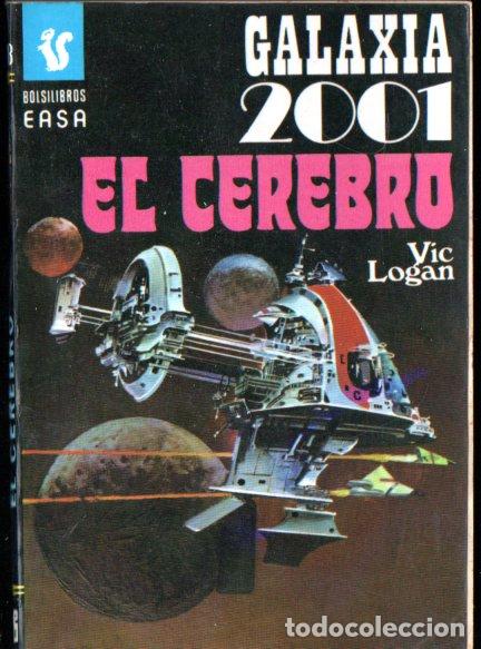 Libros de segunda mano: VIC LOGAN : EL CEREBRO (GALAXIA 2001 N&ordm; 103 - EASA, 1978)