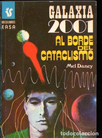 Libros de segunda mano: MEL DANEY : AL BORDE DEL CATACLISMO (GALAXIA 2001 N&ordm; 83 - EASA, 1977)