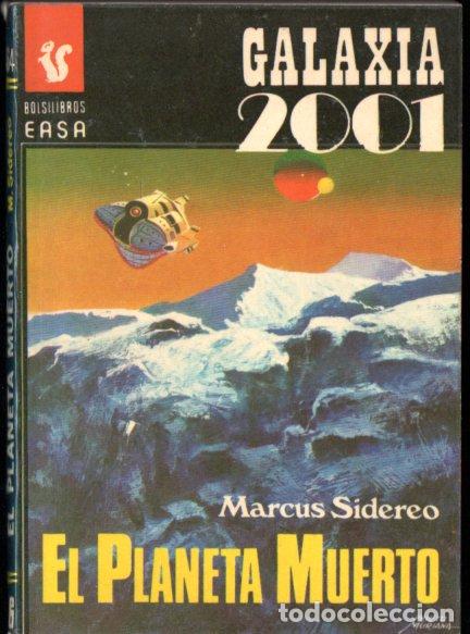 Libros de segunda mano: MARCUS SIDEREO : EL PLANETA MUERTO (GALAXIA 2001 N&ordm; 64 - EASA, 1977)