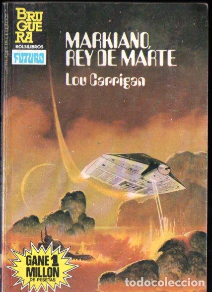 Libros de segunda mano: LOU CARRIGAN . MARKIANO REY DE MARTE (BOLSILIBROS BRUGUERA FUTURO H&Eacute;ROES DEL ESPACIO N&ordm; 241, 1985)