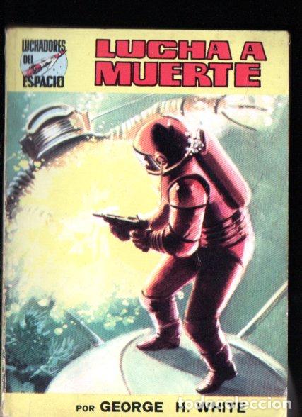 Libros de segunda mano: GEORGE WHITE : LUCHA A MUERTE (LUCHADORES DEL ESPACIO, 1975)