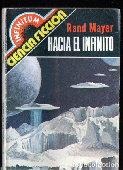 Libros de segunda mano: RAND MAYER . HACIA EL INFINITO (INFINITUM PRODUCCIONES EDITORIALES N&ordm; 7 1980)