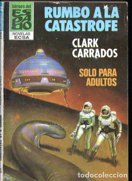 Libros de segunda mano: HEROES ESPACIO ECSA N&ordm; 12 : CLARK CARRADOS - RUMBO A LA CAT&Aacute;STROFE (1980)