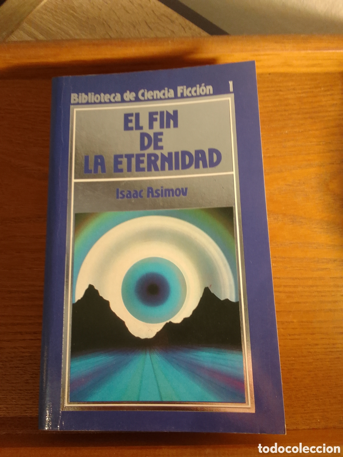 Libros de segunda mano: Isaac Asimov El Fin De La Eternidad Orbis 1