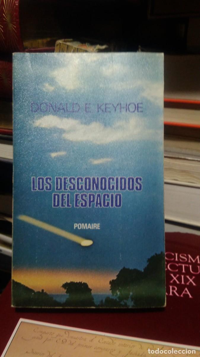 Libros de segunda mano: Donald E. Keyhoe Los desconocidos del espacio pomaire