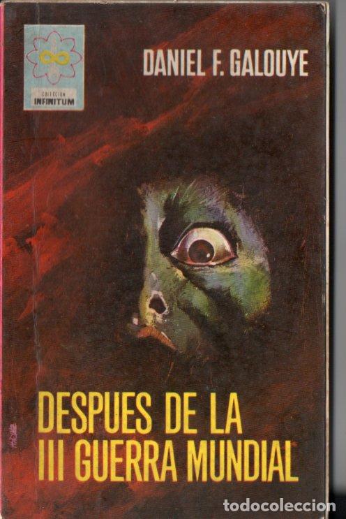 Libros de segunda mano: DANIEL GALOUYE : DESPU&Eacute;S DE LA III GUERRA MUNDIAL (INFINITUM FERMA, 1967)