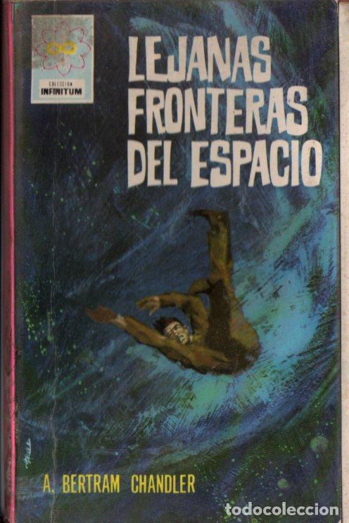 Libros de segunda mano: BERTRAM CHANDLER : LEJANAS FRONTERAS DEL ESPACIO (INFINITUM FERMA, 1966)