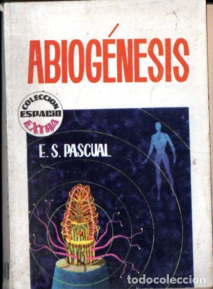 Libros de segunda mano: E. S. PASCUAL : ABIOG&Eacute;NESIS (TORAY ESPACIO EXTRA, 1964)
