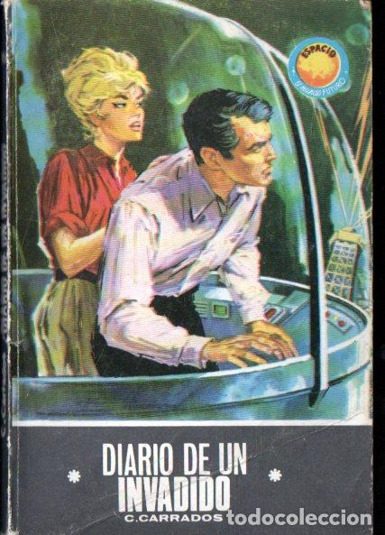 Libros de segunda mano: CLARK CARRADOS : DIARIO DE UN INVADIDO (TORAY ESPACIO MUNDO FUTURO N&ordm; 360, 1965)