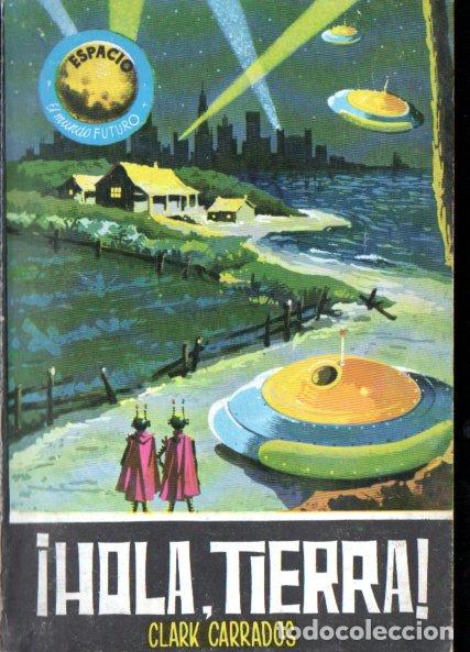 Libros de segunda mano: CLARK CARRADOS : HOLA TIERRA (TORAY ESPACIO MUNDO FUTURO N&ordm; 335, 1964)