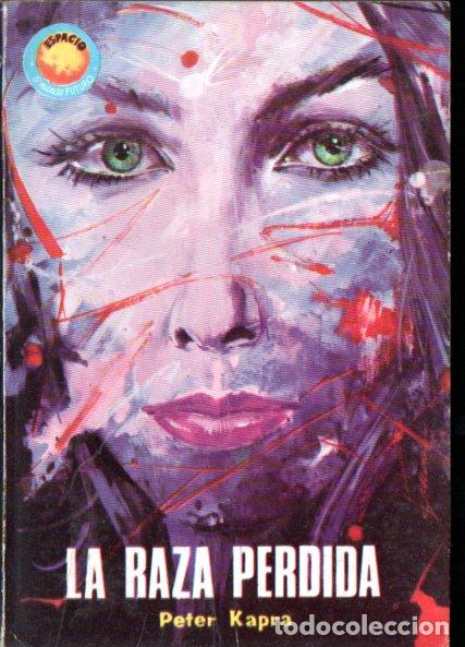 Libros de segunda mano: PETER KAPRA : LA RAZA PERDIDA (TORAY ESPACIO MUNDO FUTURO N&ordm; 369, 1965)
