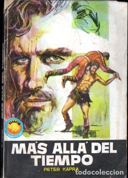 Libros de segunda mano: PETER KAPRA : M&Aacute;S ALL&Aacute; DEL TIEMPO (TORAY ESPACIO MUNDO FUTURO N&ordm; 348, 1965)