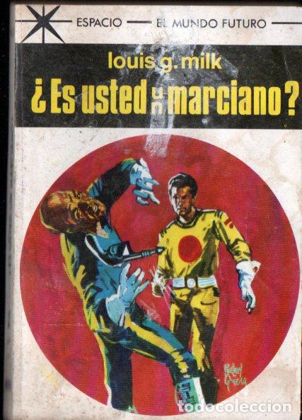 Libros de segunda mano: LOUIS MILK : ES USTED MARCIANO (TORAY ESPACIO MUNDO FUTURO N&ordm; 451, 1969)