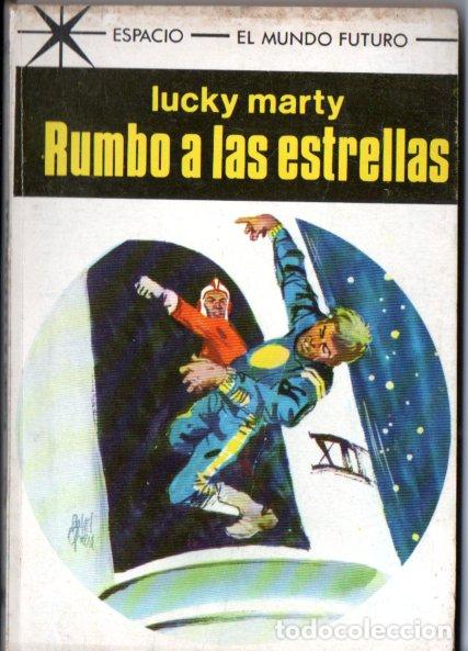 Libros de segunda mano: LUCKY MARTY : RUMBO A LAS ESTRELLAS (TORAY ESPACIO MUNDO FUTURO N&ordm; 452, 1969)