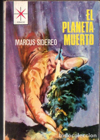 Libros de segunda mano: MARCUS SIDEREO : EL PLANETA MUERTO (TORAY ESPACIO N&ordm; 478, 1970)