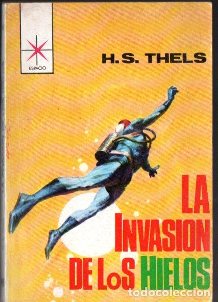 Gebrauchte B&uuml;cher: H. S. THELS : LA INVASI&Oacute;N DE LOS HIELOS (TORAY ESPACIO N&ordm; 485, 1970)
