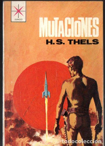 Livres d'occasion: H. S. THELS : MUTACIONES (TORAY ESPACIO N&ordm; 487, 1970)