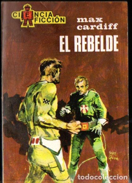 Libros de segunda mano: MAX CARDIFF : EL REBELDE (TORAY CIENCIA FICCI&Oacute;N N&ordm; 49, 1969)