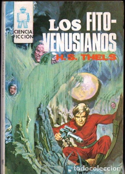 Libros de segunda mano: H. S. THELS : LOS FITO VENUSIANOS (TORAY CIENCIA FICCI&Oacute;N N&ordm; 76, 1970)