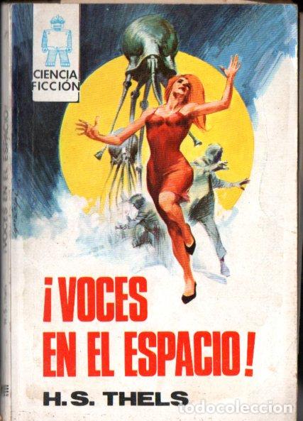 Libros de segunda mano: H. S. THELS : VOCES EN EL ESPACIO (TORAY CIENCIA FICCI&Oacute;N N&ordm; 71, 1970)