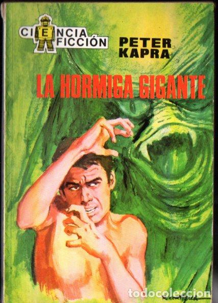 Libros de segunda mano: PETER KAPRA : LA HORMIGA GIGANTE (TORAY CIENCIA FICCI&Oacute;N N&ordm; 48, 1969)