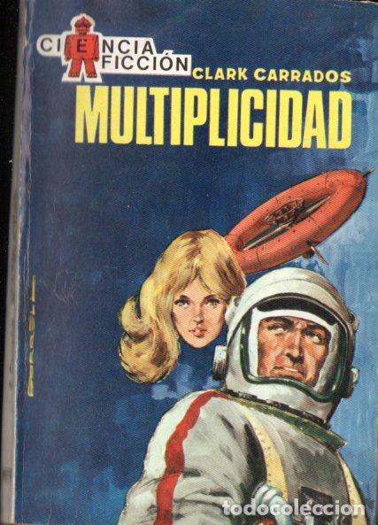 Libros de segunda mano: CLARK CARRADOS : MULTIPLICIDAD (TORAY CIENCIA FICCI&Oacute;N N&ordm;2, 1967)