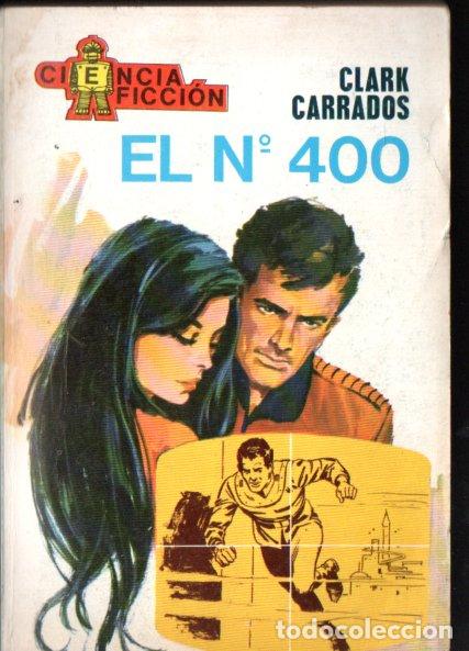 Libros de segunda mano: CLARK CARRADOS : EL N&ordm; 400 (TORAY CIENCIA FICCI&Oacute;N N&ordm;28, 1968)