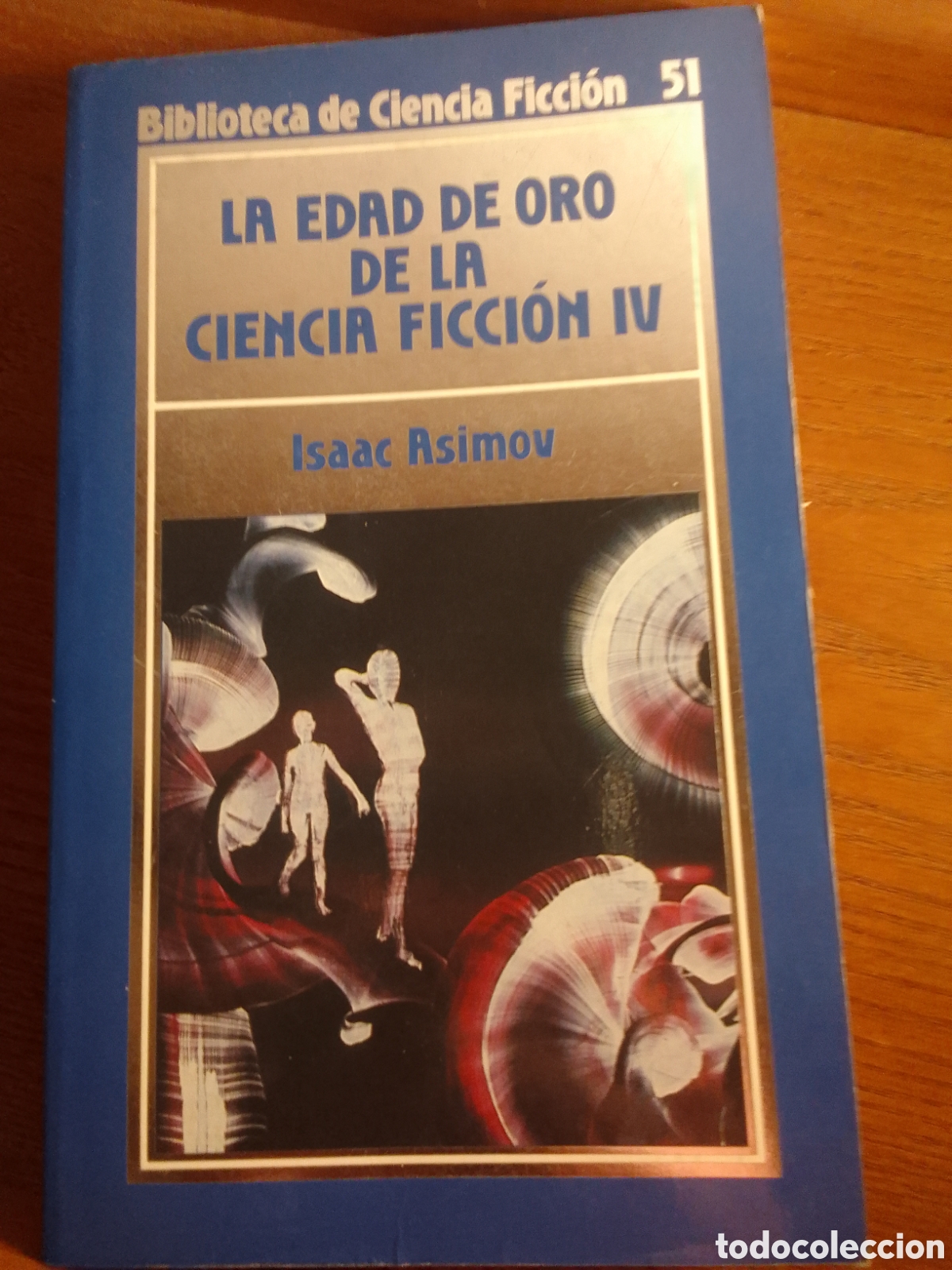 Libros de segunda mano: Isaac Asimov La Edad De Oro De La Ciencia Ficci&oacute;n IV Orbis 51