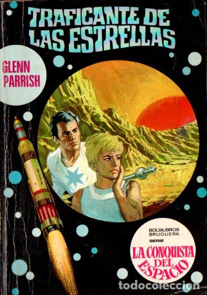 Second hand books: GLENN PARRISH : TRAFICANTE DE LAS ESTRELLAS (BRUGUERA CONQUISTA DEL ESPACIO N&ordm; 5, 1970)