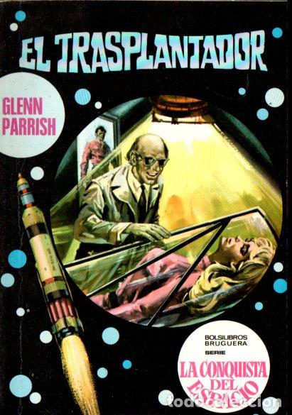 Second hand books: GLENN PARRISH : EL TRASPLANTADOR (BRUGUERA CONQUISTA DEL ESPACIO N&ordm; 78, 1971)