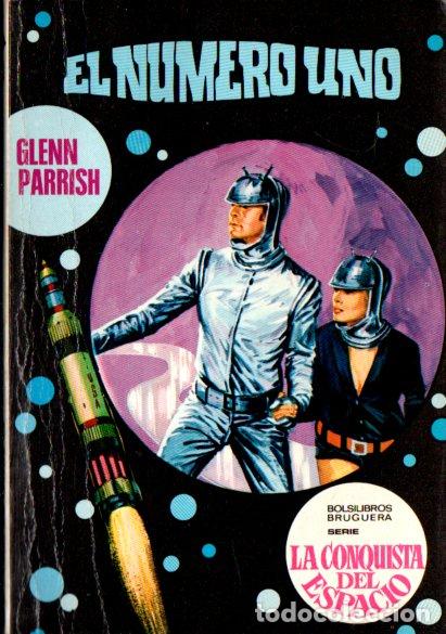 Libros de segunda mano: GELNN PARRISH : EL N&Uacute;MERO UNO (BRUGUERA CONQUISTA DEL ESPACIO N&ordm; 48, 1971)