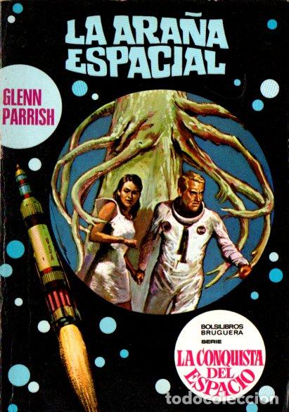 Libros de segunda mano: GELNN PARRISH : LA ARA&Ntilde;A ESPACIAL (BRUGUERA CONQUISTA DEL ESPACIO N&ordm; 68, 1971)