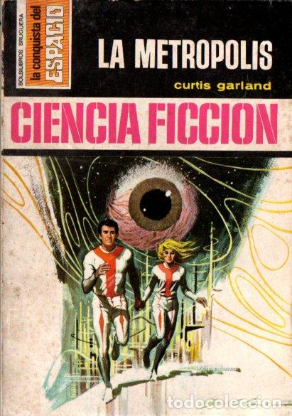 Libros de segunda mano: CURTIS GARLAND : LA METR&Oacute;POLIS (BRUGUERA CONQUISTA DEL ESPACIO N&ordm; 103, 1972)