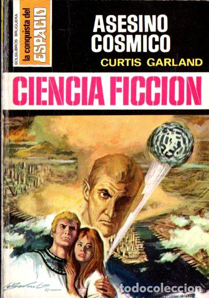 Libros de segunda mano: CURTIS GARLAND : ASESINO C&Oacute;SMICO (BRUGUERA CONQUISTA DEL ESPACIO N&ordm; 126, 1973)