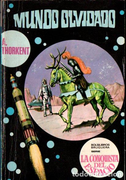 Libros de segunda mano: THORKENT : MUNDO OLVIDADO (BRUGUERA CONQUISTA DEL ESPACIO N&ordm; 80, 1972)