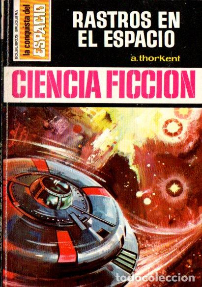Libros de segunda mano: THORKENT : RASTROS EN EL ESPACIO (BRUGUERA CONQUISTA DEL ESPACIO N&ordm; 95, 1972)