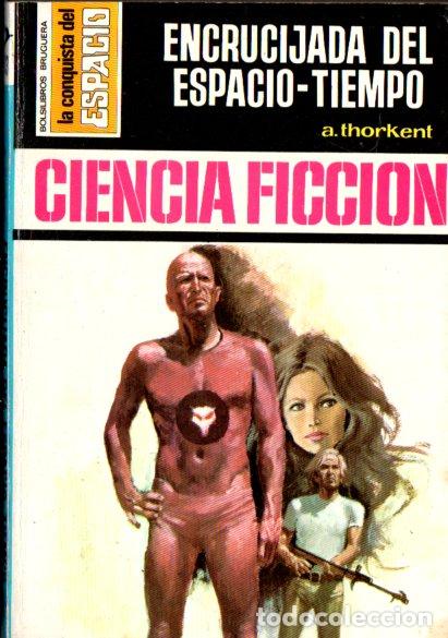 Libros de segunda mano: THORKENT : ENCRUCIJADA DEL ESPACIO TIEMPO (BRUGUERA CONQUISTA DEL ESPACIO N&ordm; 133, 1973)