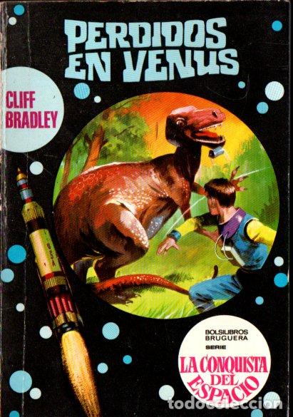 Libros de segunda mano: CLIFF BRADLEY : PERDIDOS EN VENUS (BRUGUERA CONQUISTA DEL ESPACIO N&ordm; 70, 1971)