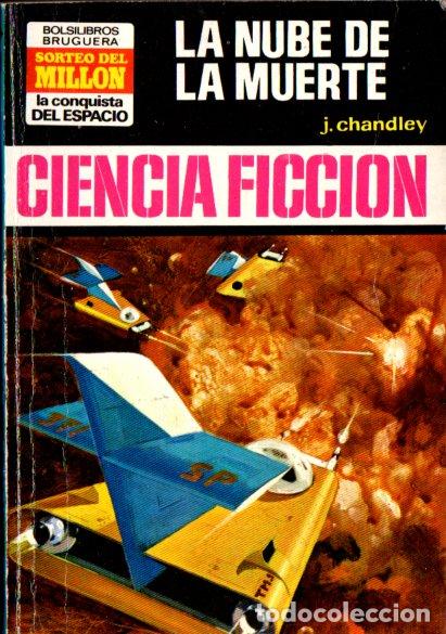 Libros de segunda mano: J. CHANDLEY : LA NUBE DE LA MUERTE (BRUGUERA CONQUISTA DEL ESPACIO N&ordm; 159, 1973)